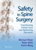 Safety in Spine Surgery: Transforming Patient Care and Optimizing Outcomes