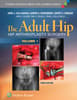 The Adult Hip (Two Volume Set)