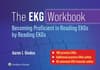 The EKG Workbook: Becoming Proficient in Reading EKGs by Reading EKGs