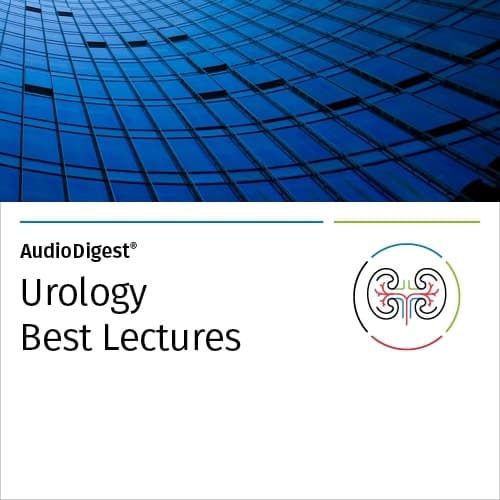 AudioDigest®  Best Lectures CME Collection  Urology