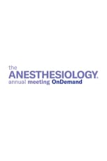 American Society of Anesthesiologists®  The ANESTHESIOLOGY® Annual Meeting OnDemand