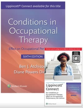 Conditions in Occupational Therapy Effect on Occupational Performance, 6e Lippincott Connect Print Book and Instant Digital Access Package
