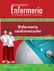 Colección Lippincott Enfermería. Un enfoque práctico y conciso: Enfermería cardiovascular