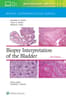 Biopsy Interpretation of the Bladder: Print + eBook with Multimedia