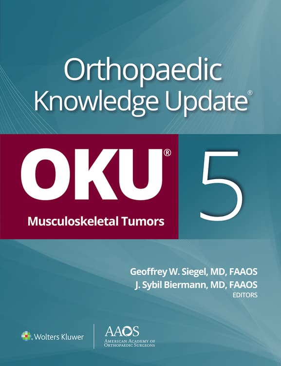 Orthopaedic Knowledge Update®: Musculoskeletal Tumors 5