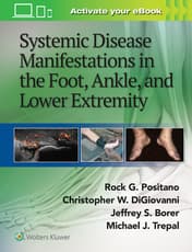 Systemic Disease Manifestations in the Foot, Ankle, and Lower Extremity