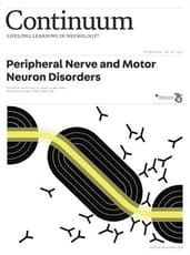 CONTINUUM - Peripheral Nerve and Motor Neuron Disorders