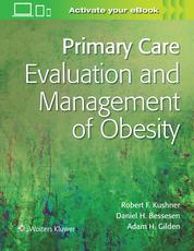 Primary Care: Evaluation and Management of  Obesity