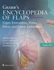 Grabb's Encyclopedia of Flaps: Upper Extremities, Torso, Pelvis, and Lower Extremities