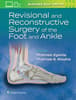 Revisional and Reconstructive Surgery of the Foot and Ankle