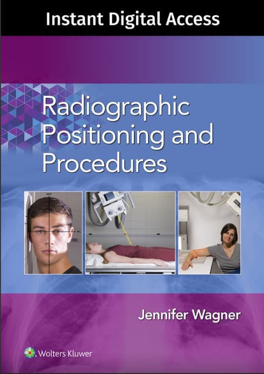 Radiographic Positioning and Procedures, 1e Lippincott Connect Instant Digital Access