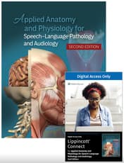 Applied Anatomy and Physiology for Speech-Language Pathology and Audiology, 2e Lippincott Connect Print Book and Instant Digital Access Package