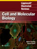 Lippincott Illustrated Reviews: Cell and Molecular Biology