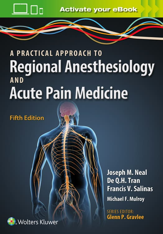 A Practical Approach to Regional Anesthesiology and Acute Pain Medicine