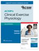 ACSM’s Clinical Exercise Physiology 2e Lippincott Connect Print Book and Digital Access Card Package
