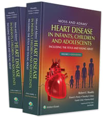 Moss & Adams' Heart Disease in infants, Children, and Adolescents