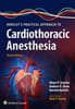 Hensley's Practical Approach to Cardiothoracic Anesthesia