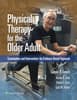 Physical Therapy for the Older Adult