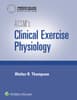 ACSM's Clinical Exercise Physiology