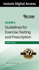 ACSM's Guidelines for Exercise Testing and Prescription, 12e  Lippincott Connect Instant Digital Access