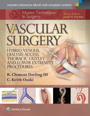 Master Techniques in Surgery: Vascular Surgery: Hybrid, Venous, Dialysis Access, Thoracic Outlet, and Lower Extremity Procedures, 1e