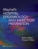 Mayhall’s Hospital Epidemiology and Infection Prevention