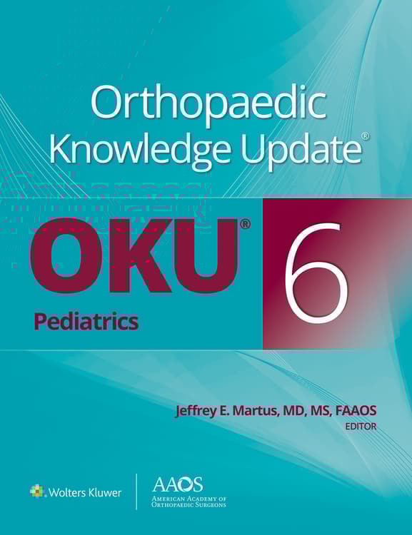 Orthopaedic Knowledge Update®: Pediatrics 6