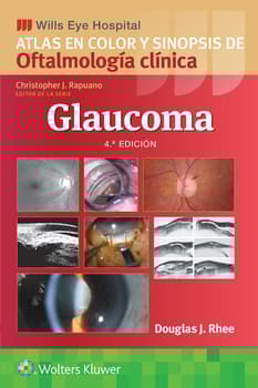 Wills Eye Hospital. Atlas en color y sinopsis de oftalmología clínica. Glaucoma