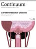 CONTINUUM - Cerebrovascular Disease