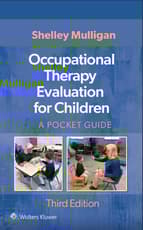 Occupational Therapy Evaluation for Children: A Pocket Guide, 3e Lippincott Connect Instant Digital Access