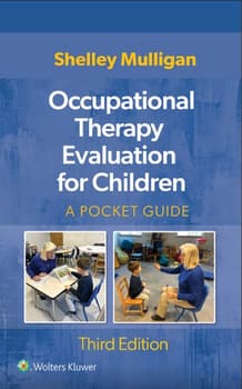 Occupational Therapy Evaluation for Children: A Pocket Guide, 3e Lippincott Connect Instant Digital Access