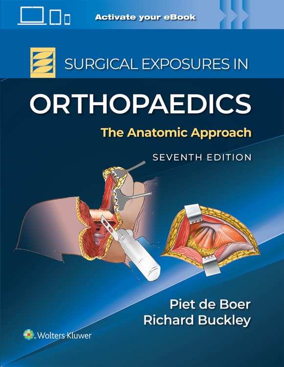Surgical Exposures in Orthopaedics: The Anatomic Approach Print + eBook with Multimedia