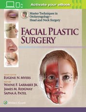 Master Techniques in Otolaryngology - Head and Neck Surgery:  Facial Plastic Surgery