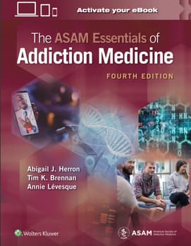 The ASAM Essentials of Addiction Medicine