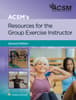 ACSM's Resources for the Group Exercise Instructor