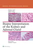 Biopsy Interpretation of the Kidney & Adrenal Gland