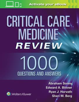 Critical Care Medicine Review: 1000 Questions and Answers