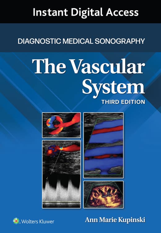 Diagnostic Medical Sonography: The Vascular Systems, 3e Lippincott Connect 24 Month Instant Digital Access