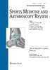 Sports Medicine and Arthroscopy Review Online