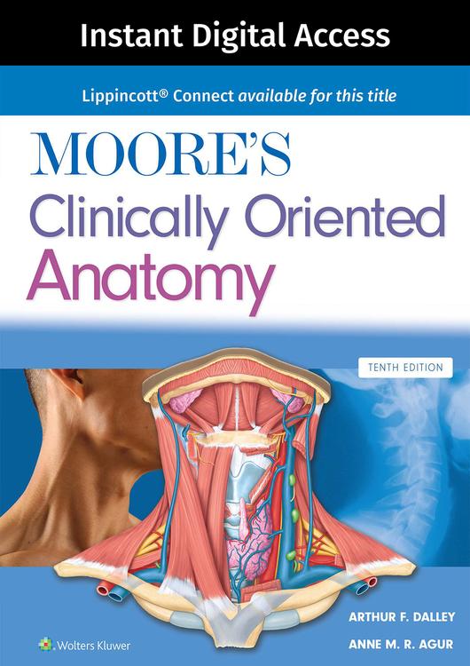 Moore's Clinically Oriented Anatomy, 10e Lippincott Connect 24 Month Instant Digital Access