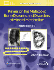 Primer on the Metabolic Bone Diseases and Disorders of Mineral Metabolism: Print + eBook with Multimedia