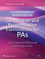 A Comprehensive Review for the Certification and Recertification Examinations for PAs