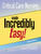 Critical Care Nursing Made Incredibly Easy!