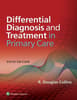 Differential Diagnosis and Treatment in Primary Care