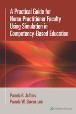 A Practical Guide for Nurse Practitioner Faculty Using Simulation in Competency-Based Education