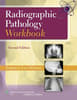 Radiographic Pathology Workbook