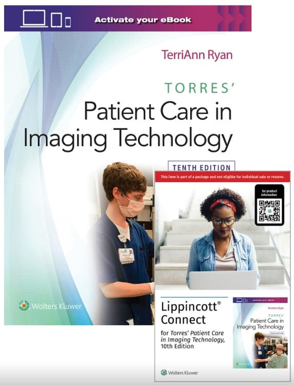 Torres' Patient Care in Imaging Technology 10e Lippincott Connect Print Book and Instant Digital Access Package