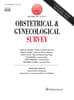 Obstetrical & Gynecological Survey Online