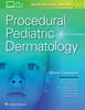 Procedural Pediatric Dermatology