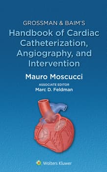 Grossman & Baim's Handbook of Cardiac Catheterization, Angiography, and Intervention